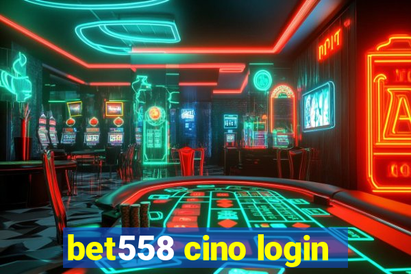 bet558 cino login